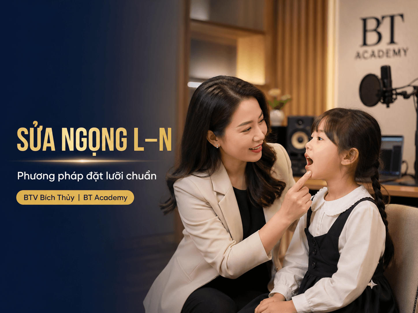Cách sửa nói ngọng L N cho trẻ: Phương pháp đặt lưỡi chuẩn